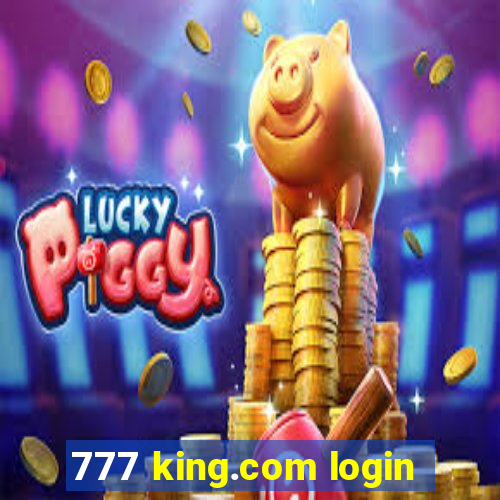 777 king.com login